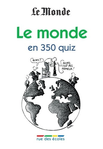 Le monde en 350 quiz - Collectif -  Les quiz du Monde - Livre