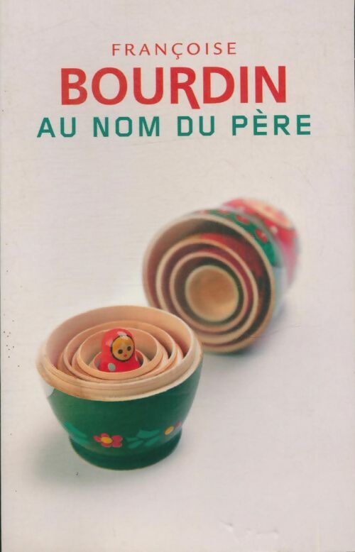 Au nom du père - Françoise Bourdin -  De noyelles - Livre