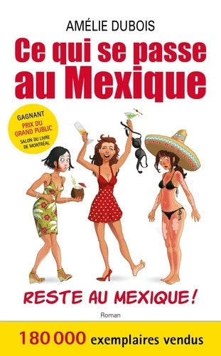 Ce qui se passe au Mexique reste au Mexique ! - Amélie Dubois -  Kennes Poches - Livre