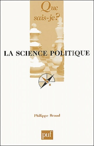 La science politique - Philippe Braud -  Que sais-je - Livre