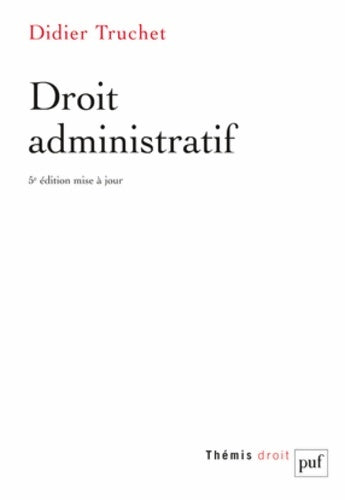 Droit administratif - Didier Truchet -  Thémis Droit - Livre