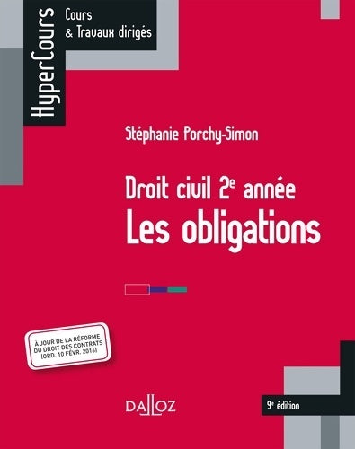 Droit civil 2e année les obligations - 9e éd. : Les obligations - Stéphanie Porchy-Simon -  HyperCours - Livre