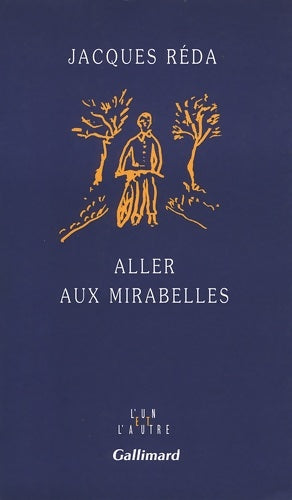 Aller aux mirabelles - Jacques Réda -  L'un et l'autre - Livre
