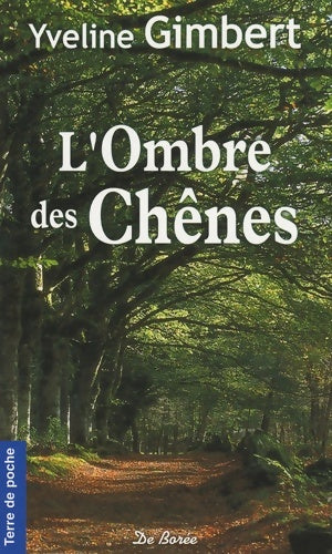 L'ombre des chênes - Yveline Gimbert -  Terre de poche - Livre