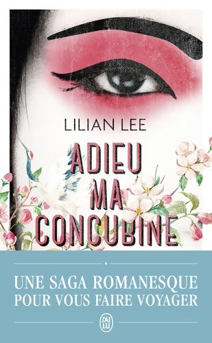 Adieu ma concubine - Lilian Lee -  J'ai Lu - Livre