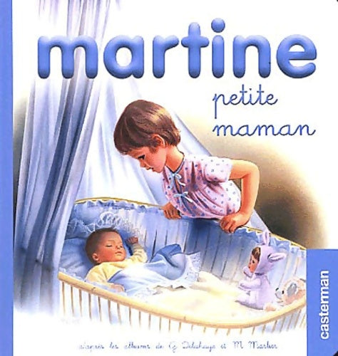 Martine petite maman - Gilbert Delahaye -  Martine - Livre