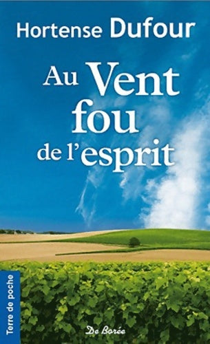Au vent fou de l'esprit - Hortense Dufour -  Terre de poche - Livre