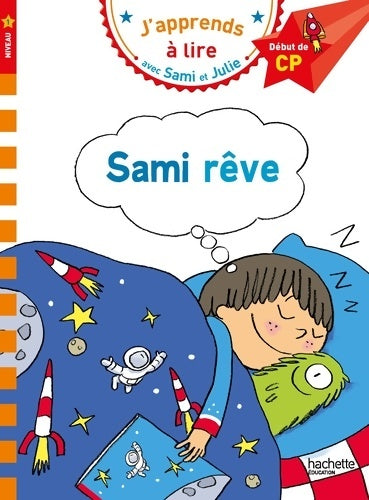 Sami rêve - Isabelle Albertin -  J'apprends à lire avec Sami et Julie - Livre