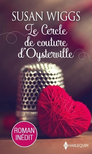 Le cercle de couture d'Oysterville - Susan Wiggs -  Harlequin - Livre