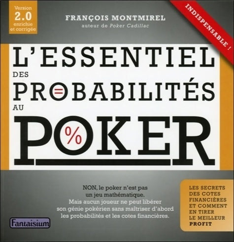 L'essentiel des probabilités au poker - François Montmirel -  Fantaisium GF - Livre