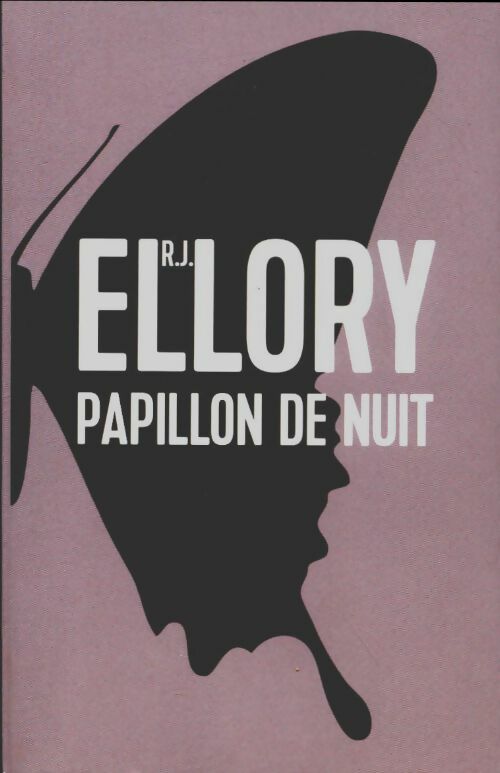 Papillon de nuit - R.J. Ellory -  France Loisirs GF - Livre