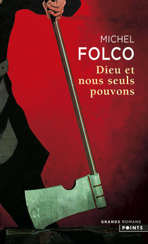 Dieu et nous seuls pouvons - Folco Michel -  Points - Livre