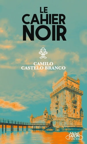Le cahier noir - Branco Camilo Castelo -  Michel Lafon Poche - Livre