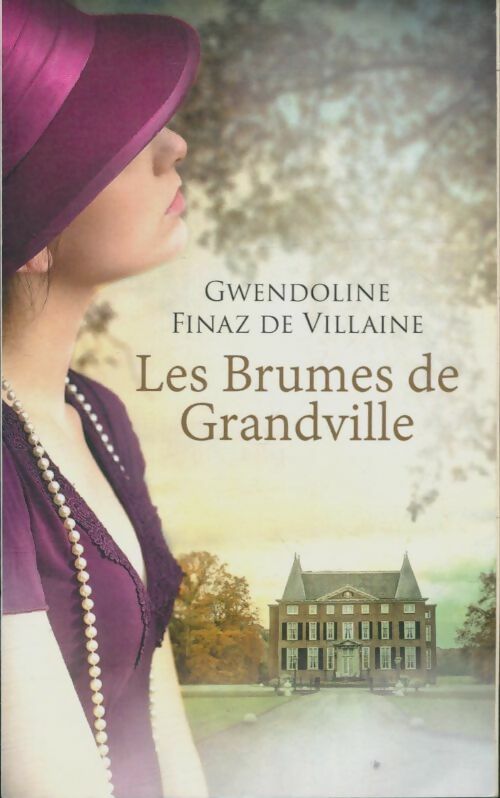 Les brumes de Grandville - Gwendoline Finaz De Villaine -  France Loisirs GF - Livre