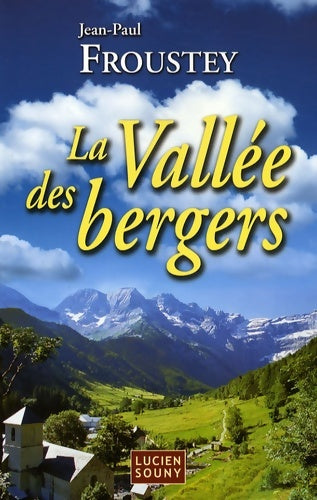 La vallée des bergers - Jean-Paul Froustey -  Souny GF - Livre