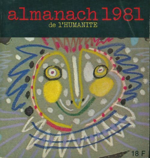 Almanach de l'Humanité 1981 - Collectif -  Poche Humanité - Livre