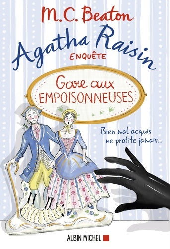 Agatha Raisin enquête Tome XXIV : Gare aux empoisonneuses - M.C. Beaton -  Agatha Raisin enquête - Livre