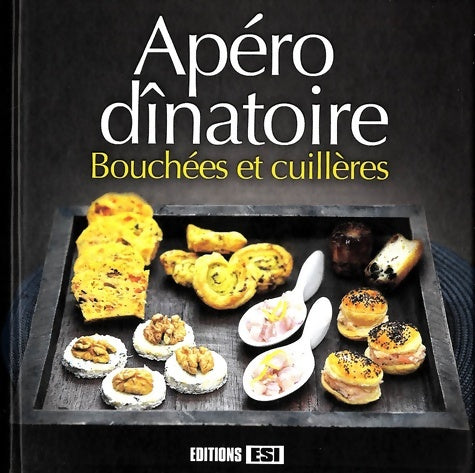 Apéro dînatoire bouchées et cuillères - Sylvie Aït-Ali -  Carrés à croquer - Livre