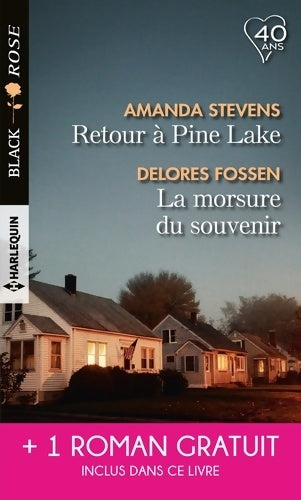 Retour à Pine Lake : La morsure du souvenir / Ll'identité d'une autre - Amanda Stevens -  Black Rose - Livre