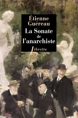 La sonate de l'anarchiste - Etienne Guéreau -  Libretto - Livre