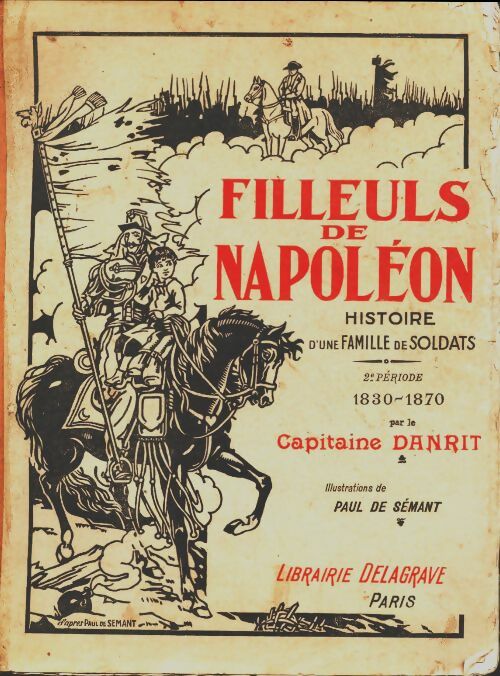 Filleuls de Napoléon Tome II - Capitaine Danrit -  Delagrave GF - Livre