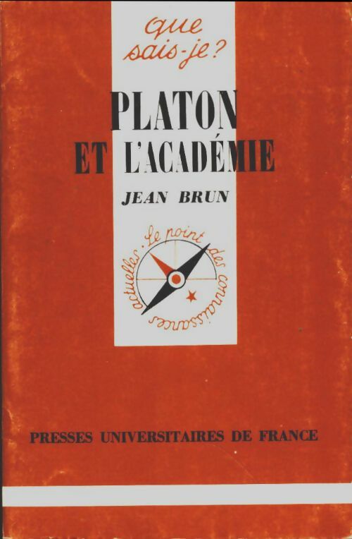 Platon et l'Académie - Jean Brun -  Que sais-je - Livre
