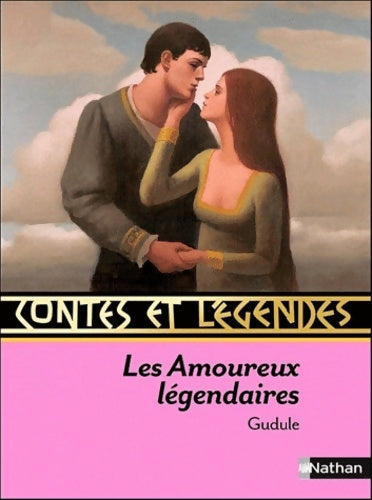 Contes et légendes : Les amoureux légendaires - Gudule -  Contes et légendes - Livre