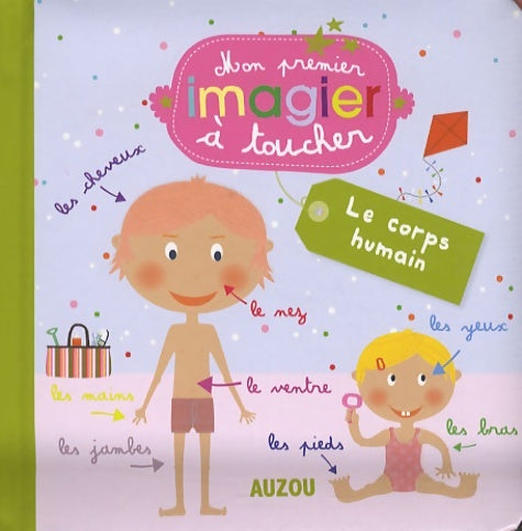 Le corps humain - Sophie Ledesma -  Mes premiers imagiers a toucher - Livre
