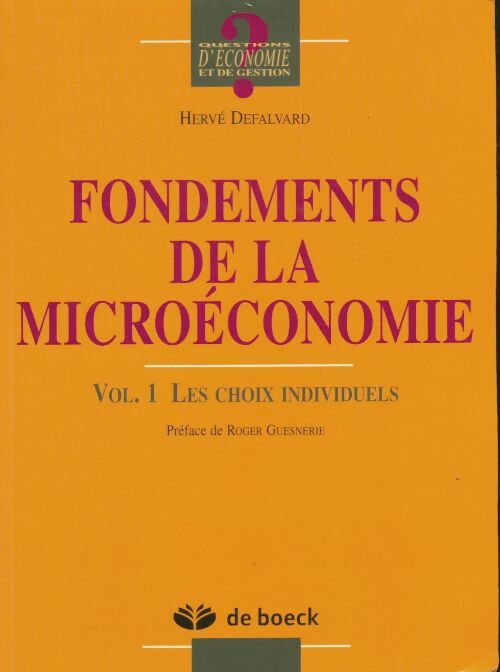 Fondements de microéconomie Tome I : Les choix individuels - Hervé Defalvard -  Questions d'économie et de gestion - Livre