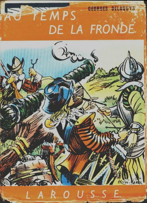 Au temps de la fronde - Georges Delaquys -  Contes et gestes historiques - Livre