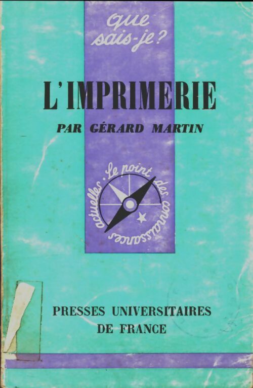L'imprimerie - Gérard Martin -  Que sais-je - Livre