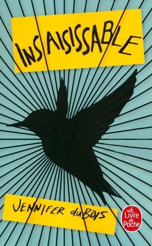 Insaisissable - Jennifer Dubois -  Le Livre de Poche - Livre