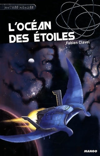 L'océan des étoiles - Fabien Clavel -  Autres mondes - Livre