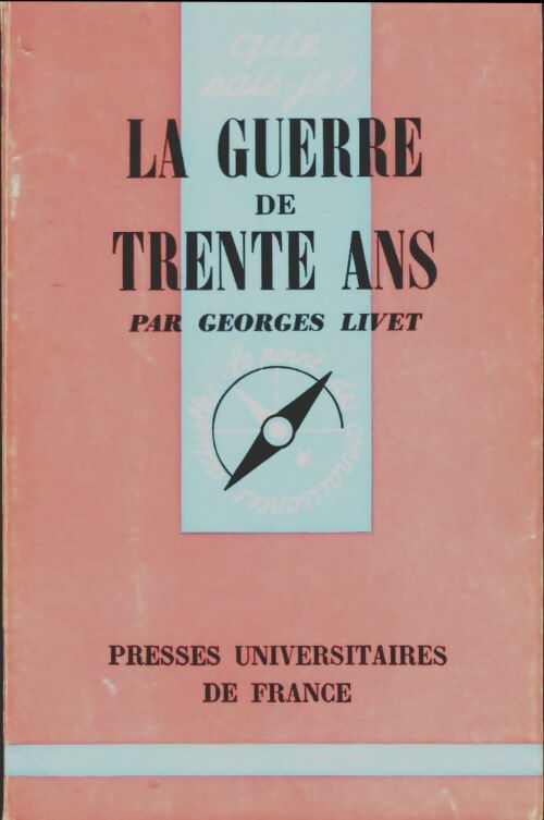 La guerre de Trente ans - Georges Livet -  Que sais-je - Livre