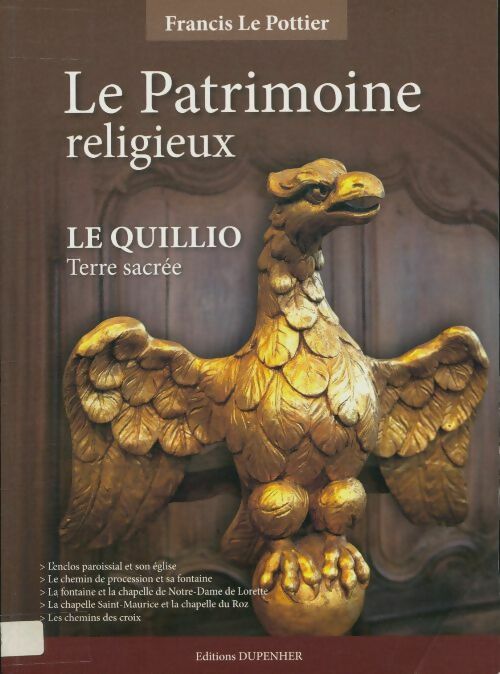 Le Quillio Terre sacrée - Francis Le Pottier -  Le patrimoine religieux - Livre