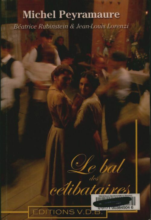 Le bal des célibataires - Michel Peyramaure -  VDB - Livre