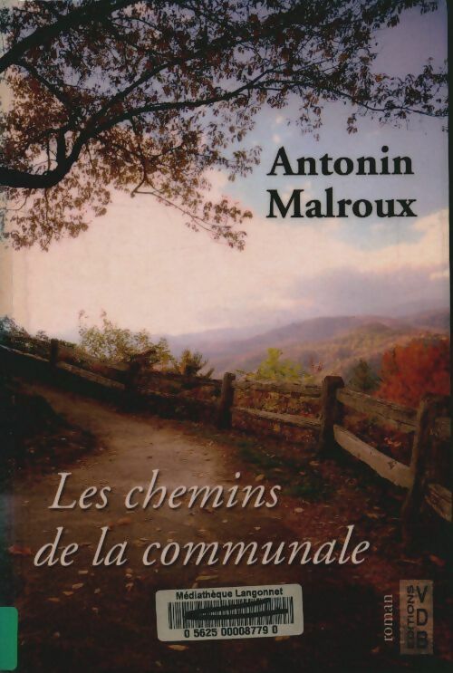 Les chemins de la communale - Antonin Malroux -  VDB - Livre