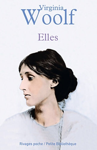 Elles - Virginia Woolf -  Rivages Poche - Livre