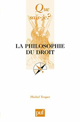La philosophie du droit - Michel Troper -  Que sais-je - Livre