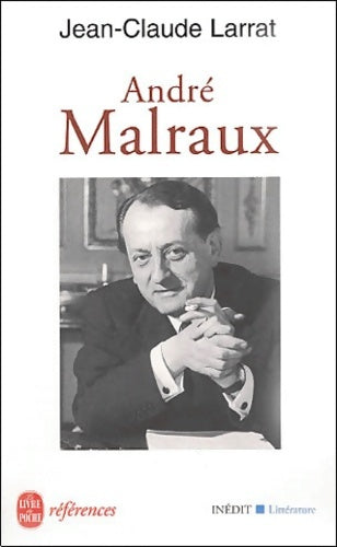André Malraux. Théoricien de la littérature : 1920-1951 - Jean-Claude Larra -  Références - Livre