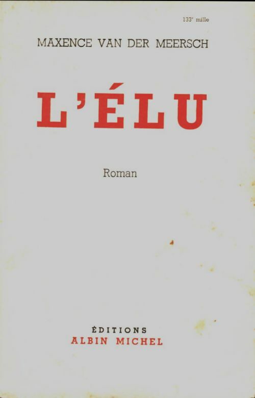 L'élu - Maxence Van der Meersch -  Albin Michel poches divers - Livre