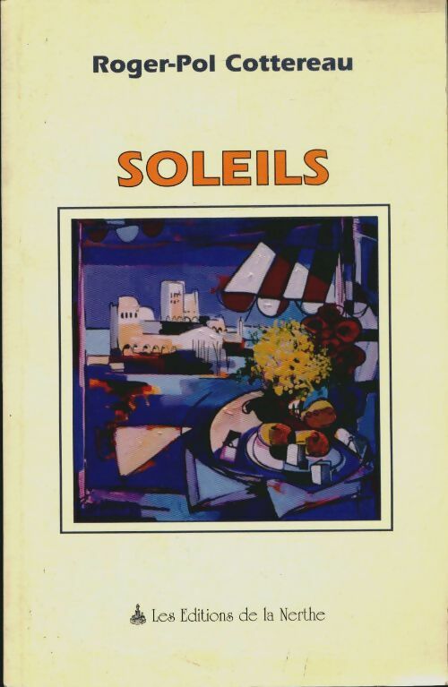 Soleils - Roger-Pol Cottereau -  Nerthe GF - Livre