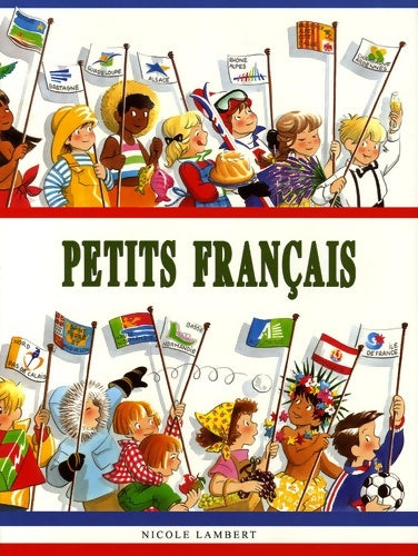 Petits français - Nicole Lambert -  Voyages en enfances - Livre