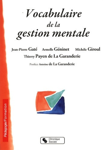 Vocabulaire de la gestion mentale - Jean-Pierre Gaté -  Pédagogie Formation - Livre