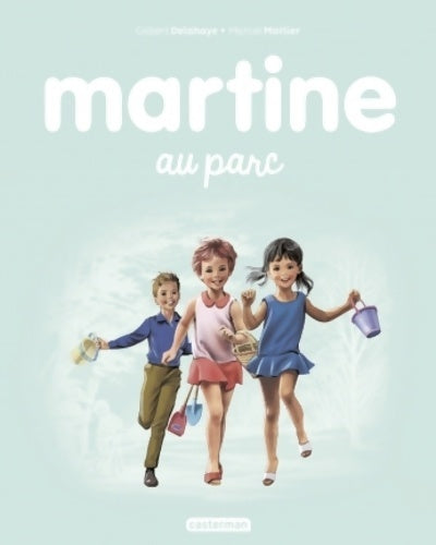 Martine au parc t17 (ne 2017) (je commence à lire) - Gilbert Delahaye -  Casterman GF - Livre