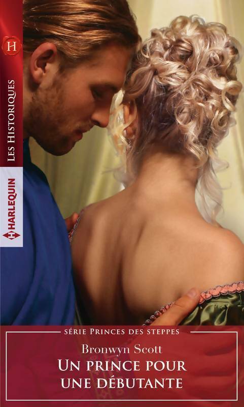 Un prince pour une débutante - Bronwyn Scott -  Les Historiques - Livre