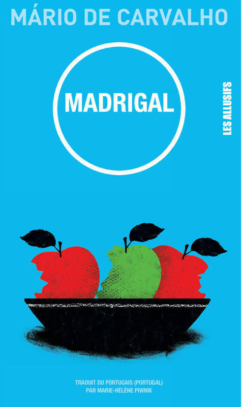 Madrigal - Mario De Carvalho -  Les Allusifs - Livre