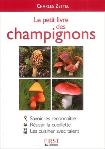 Le petit livre des champignons - Charles Zettel -  Petit livre - Livre
