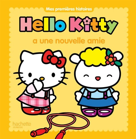 Hello Kitty a une nouvelle amie - Alexandre Giraud -  Mes premières histoires - Livre