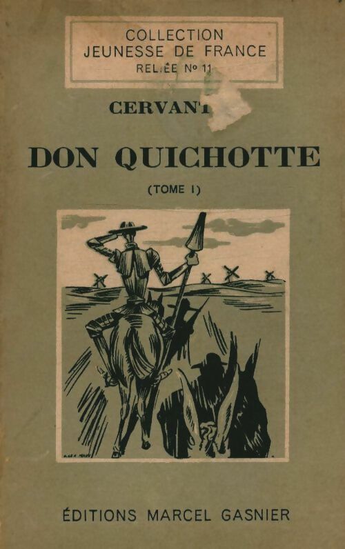 Don Quichotte Tome I - Miguel De Cervantès -  Jeunesse de France (Série Reliée) - Livre